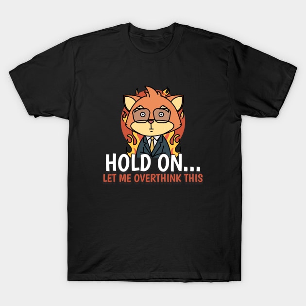Hold On... Let Me Overthink This Brain T-Shirt by Lamount Tees